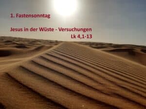 Read more about the article 1. Fastensonntag – Jesus in der Wüste