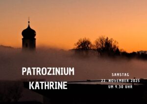 Mehr über den Artikel erfahren Patrozinium Hl. Katharina – 22. November